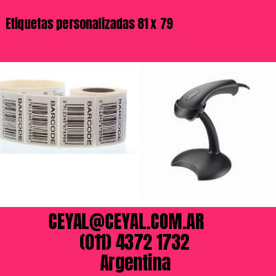 Etiquetas personalizadas 81 x 79