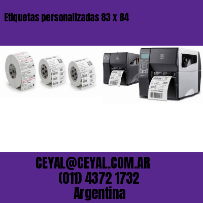 Etiquetas personalizadas 83 x 84