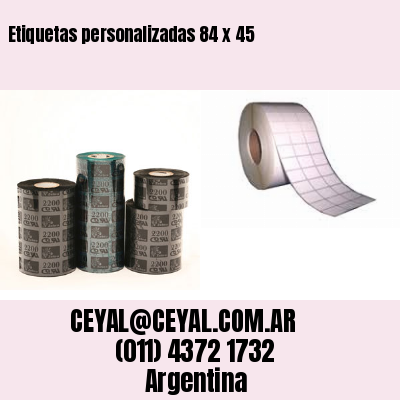 Etiquetas personalizadas 84 x 45