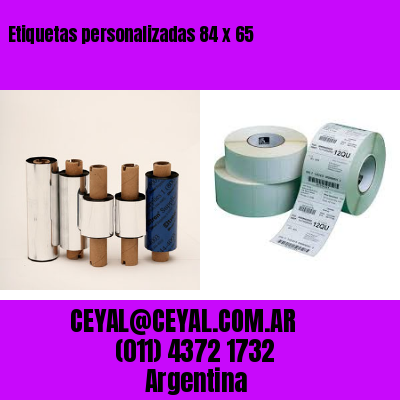 Etiquetas personalizadas 84 x 65