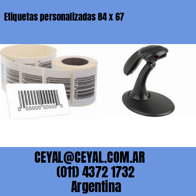 Etiquetas personalizadas 84 x 67