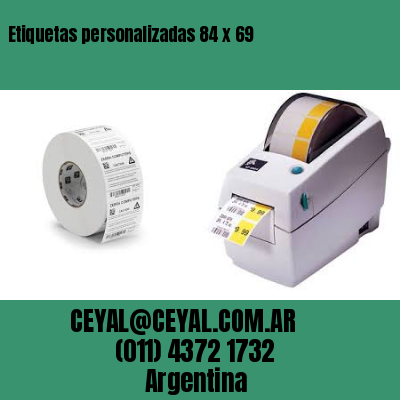 Etiquetas personalizadas 84 x 69
