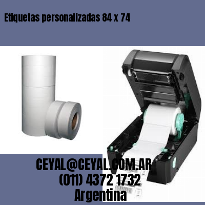 Etiquetas personalizadas 84 x 74
