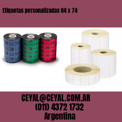 Etiquetas personalizadas 84 x 74