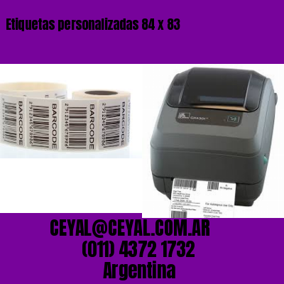 Etiquetas personalizadas 84 x 83