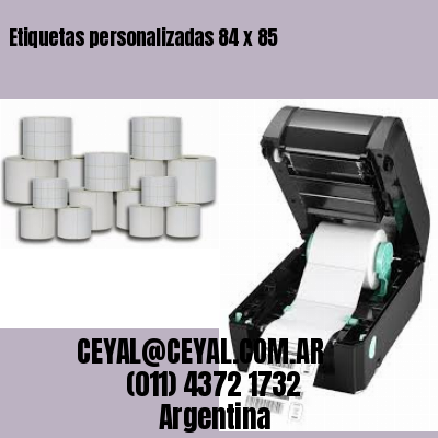 Etiquetas personalizadas 84 x 85