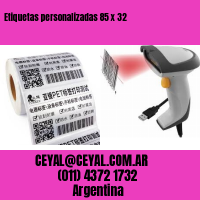 Etiquetas personalizadas 85 x 32