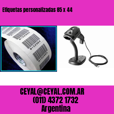 Etiquetas personalizadas 85 x 44