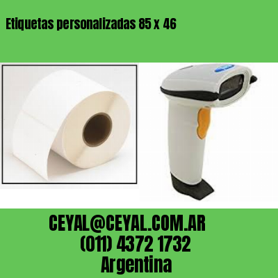 Etiquetas personalizadas 85 x 46