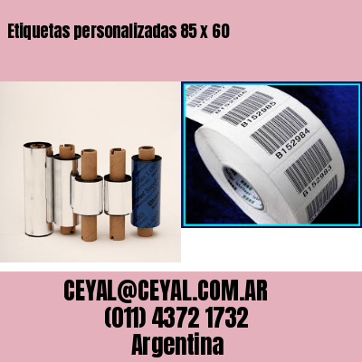 Etiquetas personalizadas 85 x 60