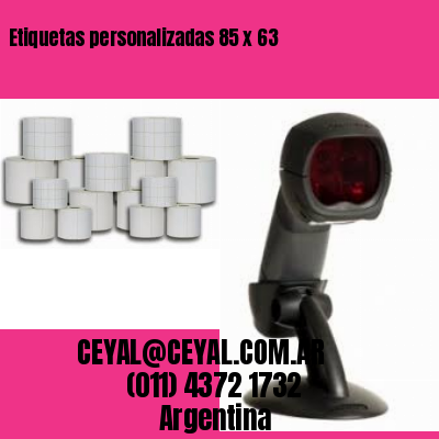 Etiquetas personalizadas 85 x 63