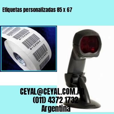 Etiquetas personalizadas 85 x 67