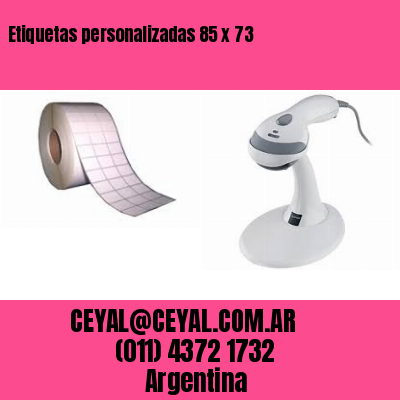 Etiquetas personalizadas 85 x 73