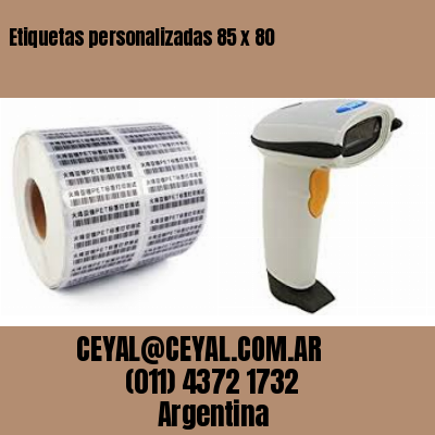 Etiquetas personalizadas 85 x 80