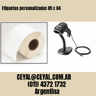 Etiquetas personalizadas 85 x 84