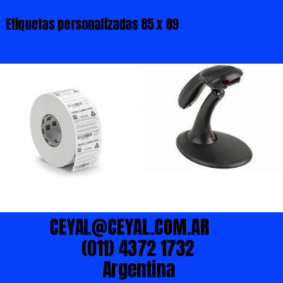Etiquetas personalizadas 85 x 89