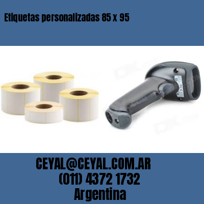 Etiquetas personalizadas 85 x 95