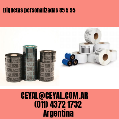 Etiquetas personalizadas 85 x 95