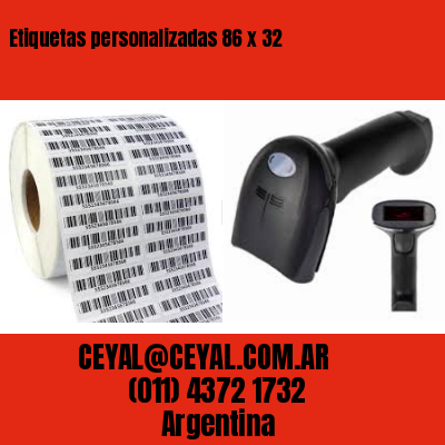 Etiquetas personalizadas 86 x 32