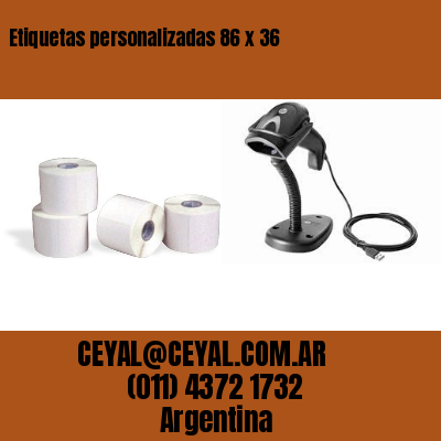 Etiquetas personalizadas 86 x 36