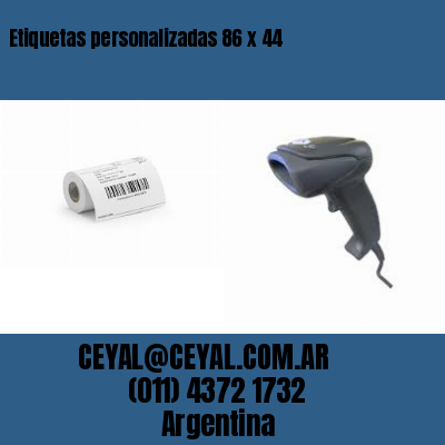 Etiquetas personalizadas 86 x 44