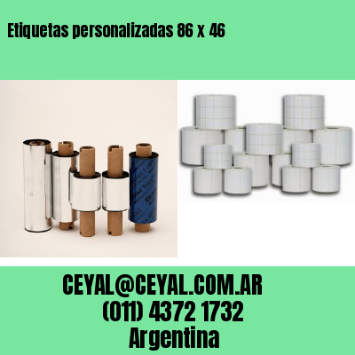 Etiquetas personalizadas 86 x 46