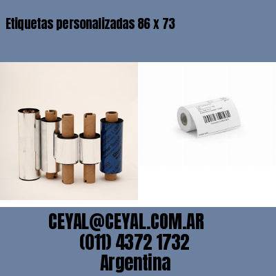 Etiquetas personalizadas 86 x 73