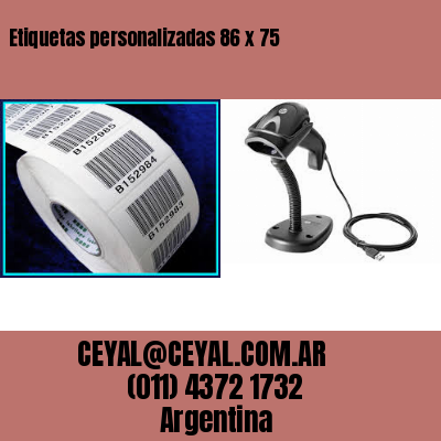 Etiquetas personalizadas 86 x 75