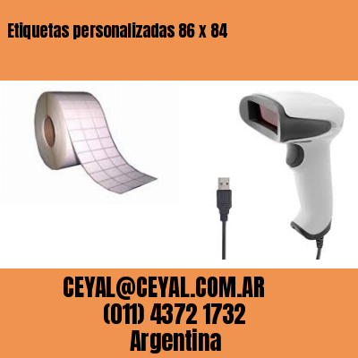 Etiquetas personalizadas 86 x 84