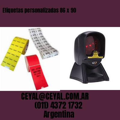Etiquetas personalizadas 86 x 90