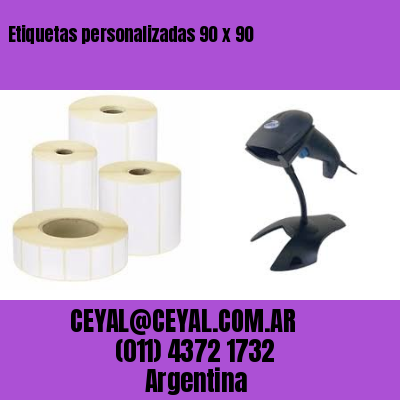 Etiquetas personalizadas 90 x 90