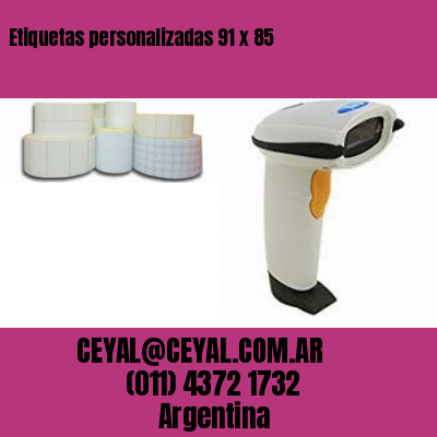 Etiquetas personalizadas 91 x 85