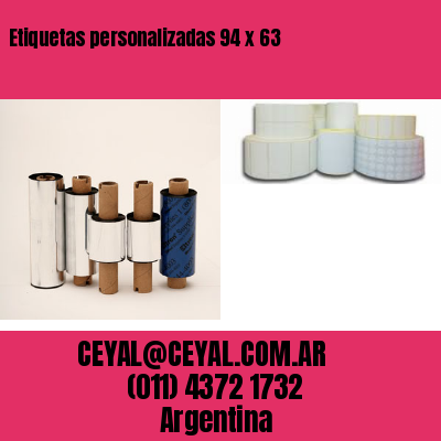 Etiquetas personalizadas 94 x 63