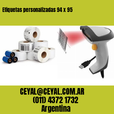 Etiquetas personalizadas 94 x 95