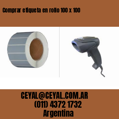 Comprar etiqueta en rollo 100 x 100