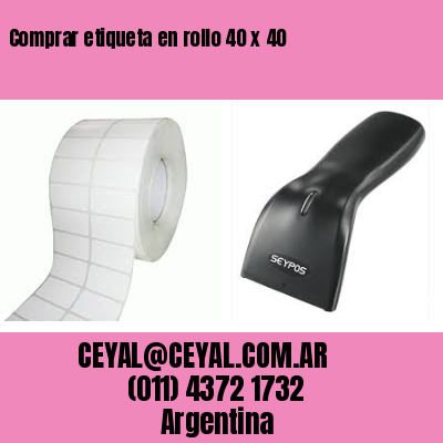 Comprar etiqueta en rollo 40 x 40