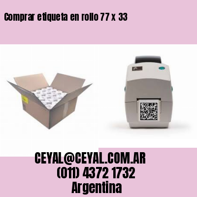 Comprar etiqueta en rollo 77 x 33