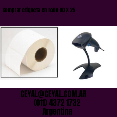 Comprar etiqueta en rollo 80 X 25
