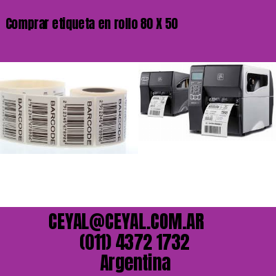 Comprar etiqueta en rollo 80 X 50