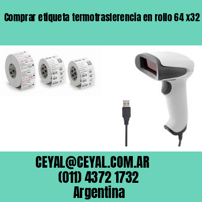 Comprar etiqueta termotrasferencia en rollo 64 x32