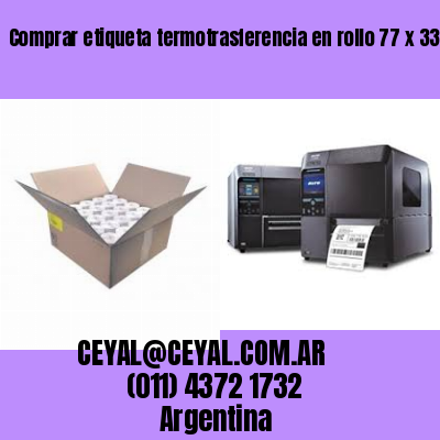 Comprar etiqueta termotrasferencia en rollo 77 x 33