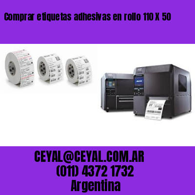 Comprar etiquetas adhesivas en rollo 110 X 50