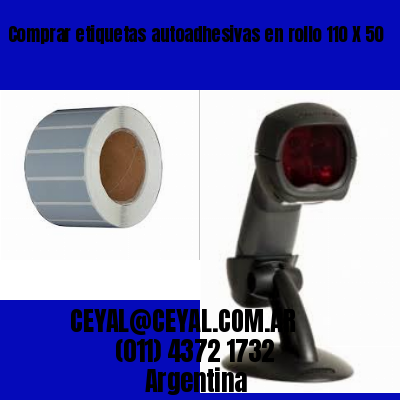 Comprar etiquetas autoadhesivas en rollo 110 X 50