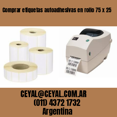 Comprar etiquetas autoadhesivas en rollo 75 x 25
