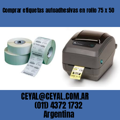 Comprar etiquetas autoadhesivas en rollo 75 x 50