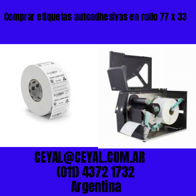 Comprar etiquetas autoadhesivas en rollo 77 x 33