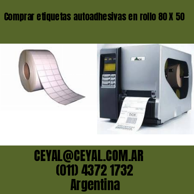 Comprar etiquetas autoadhesivas en rollo 80 X 50