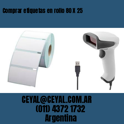 Comprar etiquetas en rollo 80 X 25