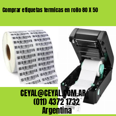 Comprar etiquetas termicas en rollo 80 X 50
