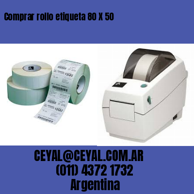 Comprar rollo etiqueta 80 X 50